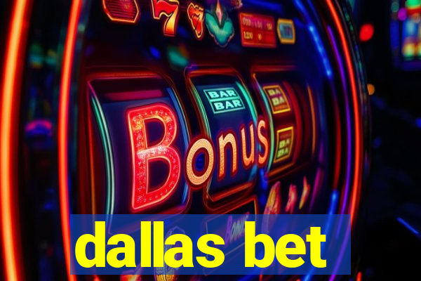 dallas bet